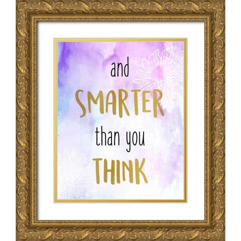 You Are 3 Gold Ornate Wood Framed Art Print with Double Matting by Allen, Kimberly
