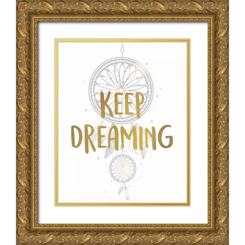 Keep Dreaming 1 Gold Ornate Wood Framed Art Print with Double Matting by Allen, Kimberly