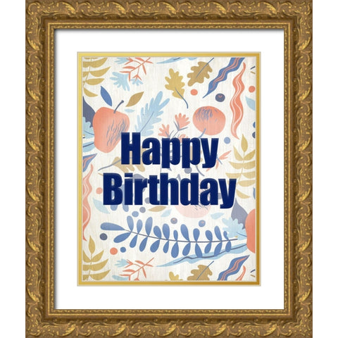 Happy Birthday Fruit Gold Ornate Wood Framed Art Print with Double Matting by Kimberly, Allen