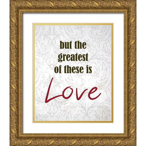 And These Three Things 3 Gold Ornate Wood Framed Art Print with Double Matting by Kimberly, Allen
