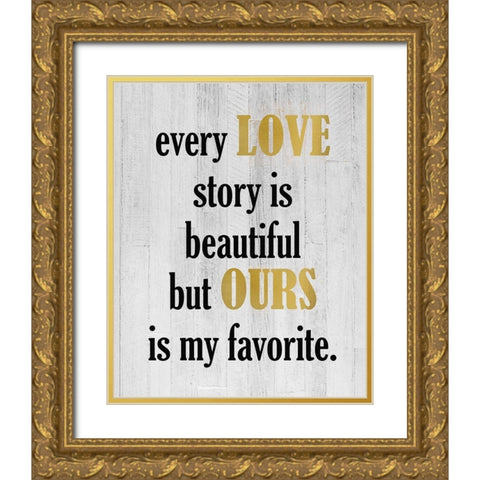 Every Love Gold Ornate Wood Framed Art Print with Double Matting by Kimberly, Allen