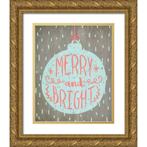 Merry and Bright 3 Gold Ornate Wood Framed Art Print with Double Matting by Kimberly, Allen