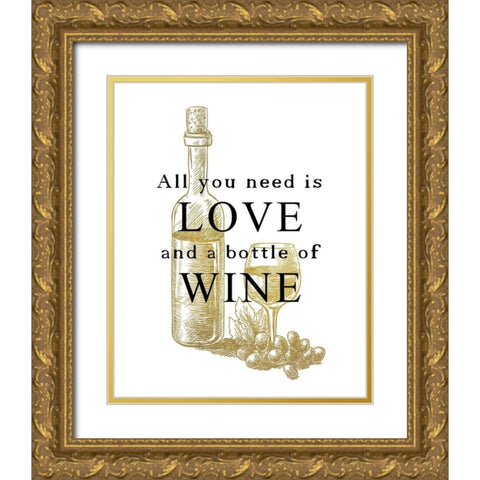 All You Need Gold Ornate Wood Framed Art Print with Double Matting by Kimberly, Allen