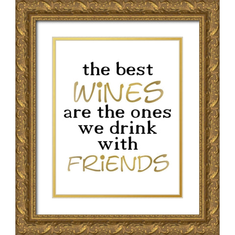The Best Wines Gold Ornate Wood Framed Art Print with Double Matting by Kimberly, Allen