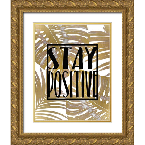 Positive B Gold Ornate Wood Framed Art Print with Double Matting by Kimberly, Allen
