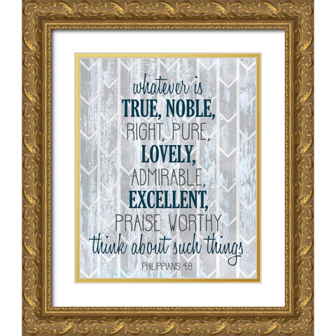 Whatever Is Gold Ornate Wood Framed Art Print with Double Matting by Kimberly, Allen