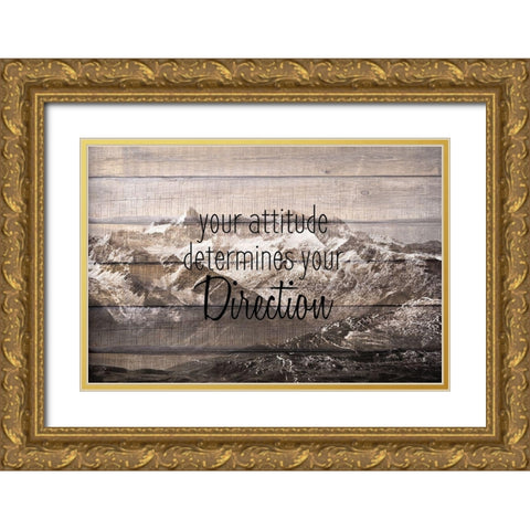 Your Attitude Gold Ornate Wood Framed Art Print with Double Matting by Kimberly, Allen