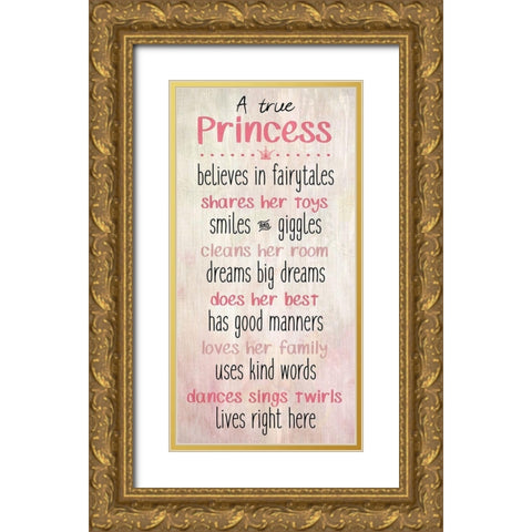 A True Princess Gold Ornate Wood Framed Art Print with Double Matting by Kimberly, Allen
