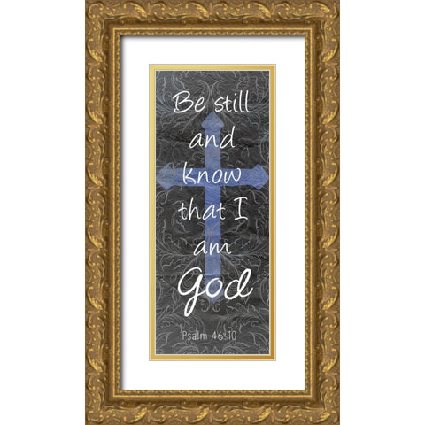 Be Still Gold Ornate Wood Framed Art Print with Double Matting by Kimberly, Allen