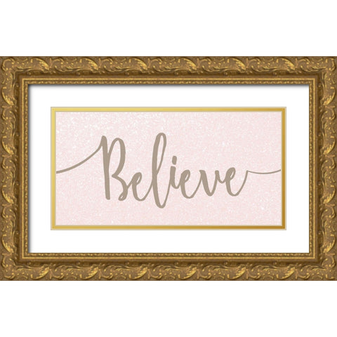 Believe Gold Ornate Wood Framed Art Print with Double Matting by Kimberly, Allen