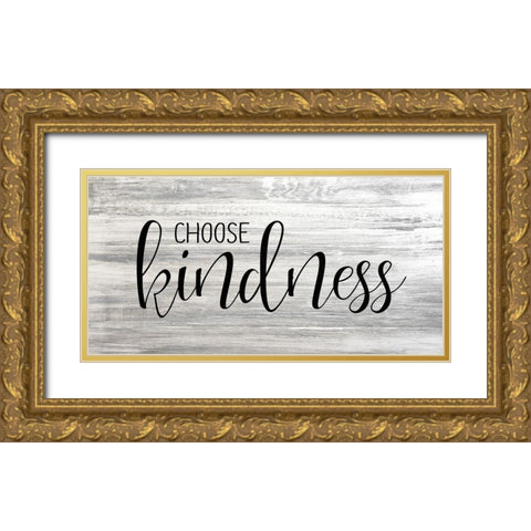 Choose Kindness Gold Ornate Wood Framed Art Print with Double Matting by Kimberly, Allen