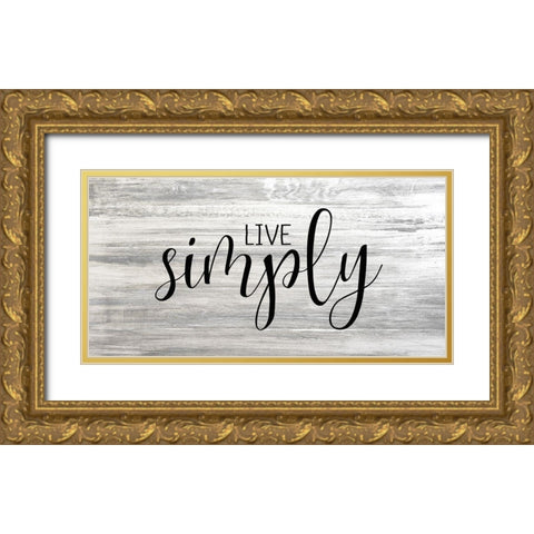 Live Simply Gold Ornate Wood Framed Art Print with Double Matting by Kimberly, Allen
