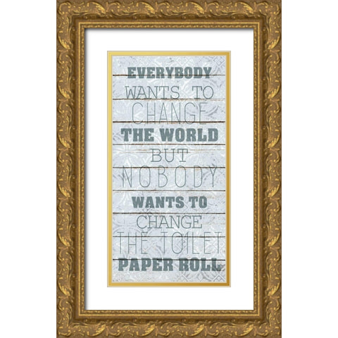 Change the Roll Gold Ornate Wood Framed Art Print with Double Matting by Kimberly, Allen
