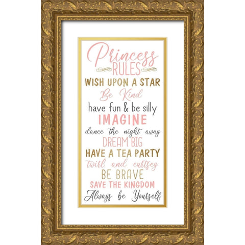 Princess Rules Gold Ornate Wood Framed Art Print with Double Matting by Kimberly, Allen