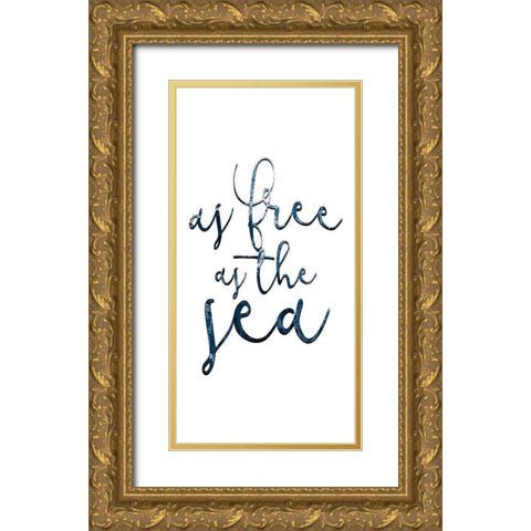 Free as the Sea 1 Gold Ornate Wood Framed Art Print with Double Matting by Kimberly, Allen