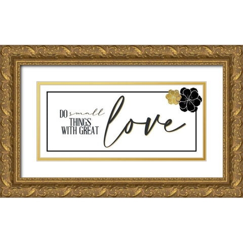 Do Small Things Gold Ornate Wood Framed Art Print with Double Matting by Allen, Kimberly