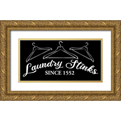 Laundry Stinks Gold Ornate Wood Framed Art Print with Double Matting by Allen, Kimberly