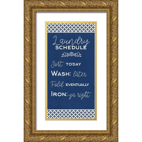 Laundry Schedule Gold Ornate Wood Framed Art Print with Double Matting by Allen, Kimberly