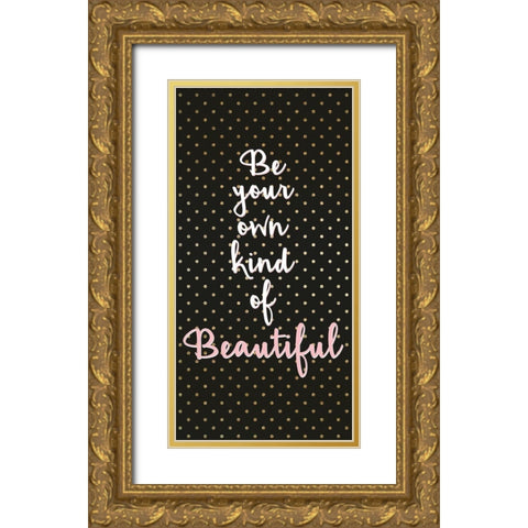 Your Own Kind 1 V2 Gold Ornate Wood Framed Art Print with Double Matting by Allen, Kimberly