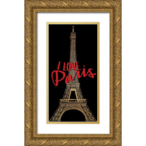 I Love Paris 1 Gold Ornate Wood Framed Art Print with Double Matting by Allen, Kimberly