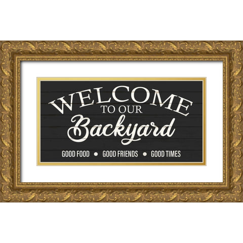 Welcome Backyard Gold Ornate Wood Framed Art Print with Double Matting by Allen, Kimberly