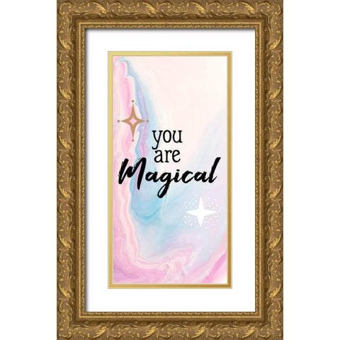 You Are Magical 1 Gold Ornate Wood Framed Art Print with Double Matting by Allen, Kimberly