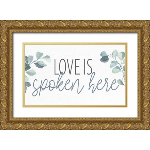 Love Is Spoken Gold Ornate Wood Framed Art Print with Double Matting by Allen, Kimberly