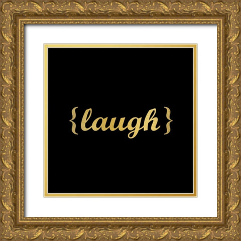 Laugh Gold Ornate Wood Framed Art Print with Double Matting by Allen, Kimberly