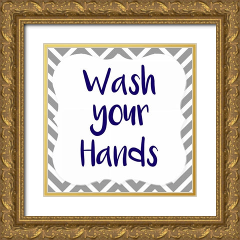 Wash Your Hands Gold Ornate Wood Framed Art Print with Double Matting by Allen, Kimberly
