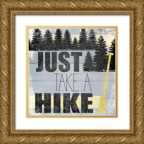 Just take a Hike Gold Ornate Wood Framed Art Print with Double Matting by Kimberly, Allen