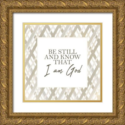 Be Still and Know Gold Ornate Wood Framed Art Print with Double Matting by Kimberly, Allen