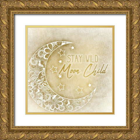 Stay Wild Moon Child Gold Ornate Wood Framed Art Print with Double Matting by Kimberly, Allen