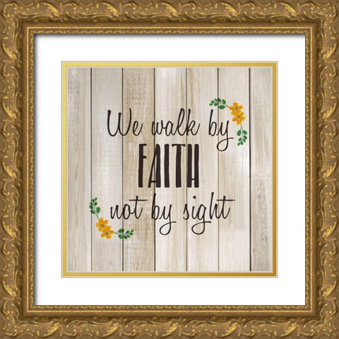 We alk by Faith Gold Ornate Wood Framed Art Print with Double Matting by Kimberly, Allen
