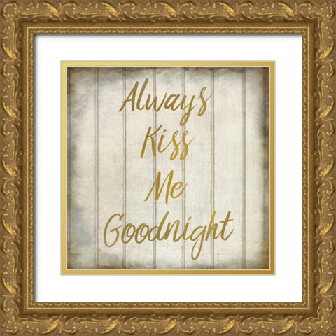 Always Kiss Me Gold Ornate Wood Framed Art Print with Double Matting by Allen, Kimberly