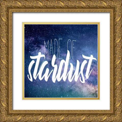 Made of Stardust Gold Ornate Wood Framed Art Print with Double Matting by Kimberly, Allen