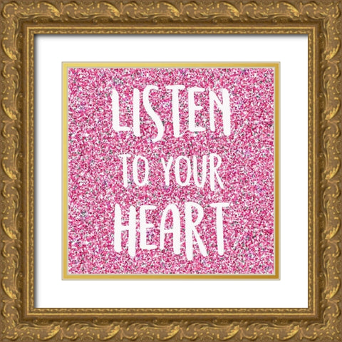 Listen to Your Heart Gold Ornate Wood Framed Art Print with Double Matting by Kimberly, Allen