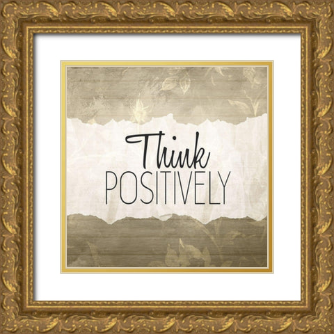 Think Positively Gold Ornate Wood Framed Art Print with Double Matting by Kimberly, Allen