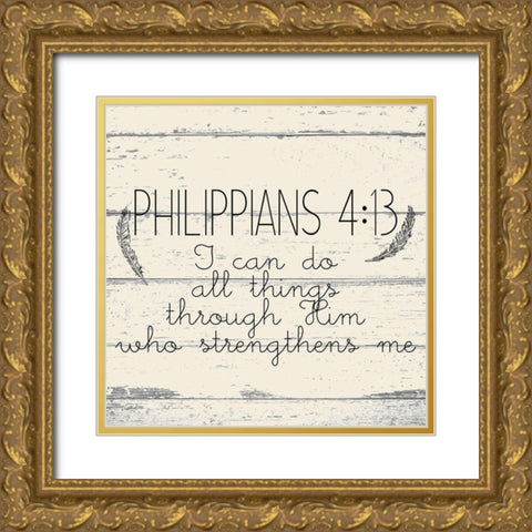 Philippians 4 13 Gold Ornate Wood Framed Art Print with Double Matting by Kimberly, Allen