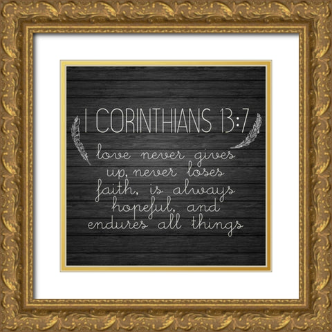 I Corinthians 13 7 Square Gold Ornate Wood Framed Art Print with Double Matting by Kimberly, Allen