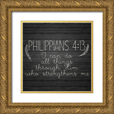 Philippians 4 13 Gold Ornate Wood Framed Art Print with Double Matting by Kimberly, Allen