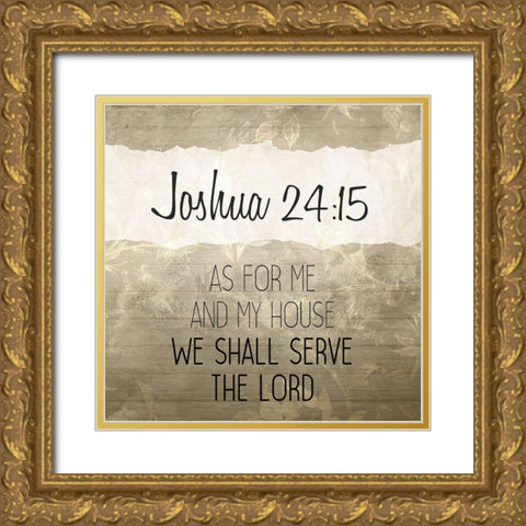 Joshua 24 15 Cream Gold Ornate Wood Framed Art Print with Double Matting by Kimberly, Allen