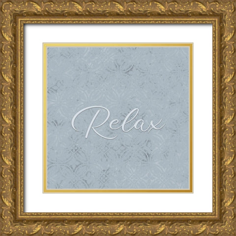 Relax Gold Ornate Wood Framed Art Print with Double Matting by Kimberly, Allen