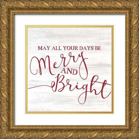 May all your Days Gold Ornate Wood Framed Art Print with Double Matting by Kimberly, Allen
