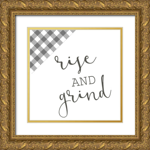 Rise and Grind 2 Gold Ornate Wood Framed Art Print with Double Matting by Kimberly, Allen