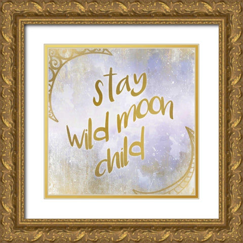 Stay Wild Gold Ornate Wood Framed Art Print with Double Matting by Allen, Kimberly