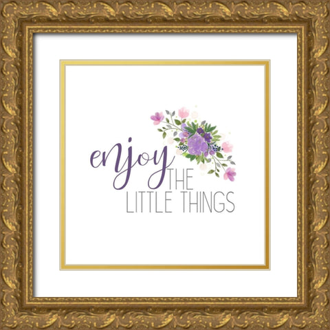 Enjoy The Little Things Gold Ornate Wood Framed Art Print with Double Matting by Kimberly, Allen