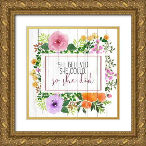 She Believed Gold Ornate Wood Framed Art Print with Double Matting by Kimberly, Allen