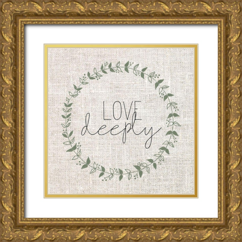 Love Deeply Gold Ornate Wood Framed Art Print with Double Matting by Kimberly, Allen