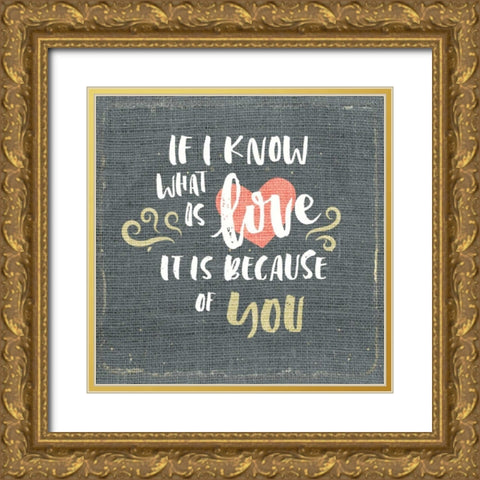 If I Know Gold Ornate Wood Framed Art Print with Double Matting by Allen, Kimberly