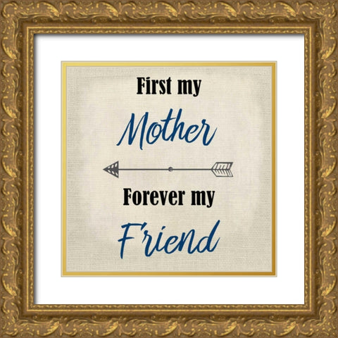 First My Mother Gold Ornate Wood Framed Art Print with Double Matting by Allen, Kimberly